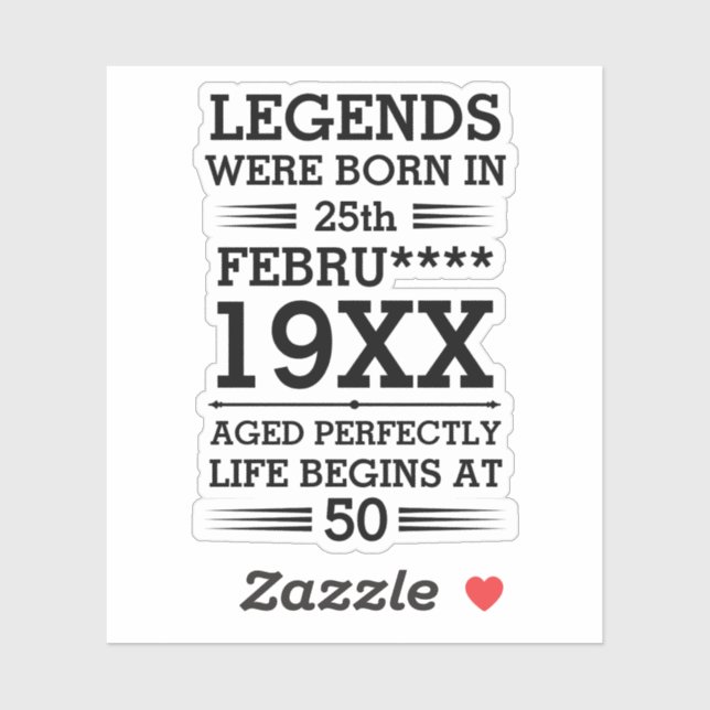 Custom Legends Were Born in Date Month Year Age (Sheet)