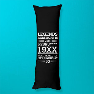 Custom Legends Were Born in Date Month Year Age Body Cushion