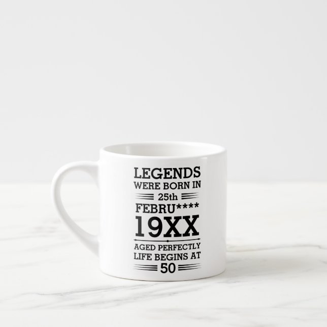 Custom Legends Were Born in Date Month Year Age Espresso Cup (Left)
