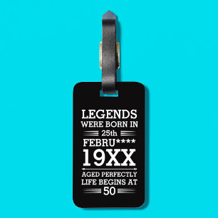 Custom Legends Were Born in Date Month Year Age Luggage Tag