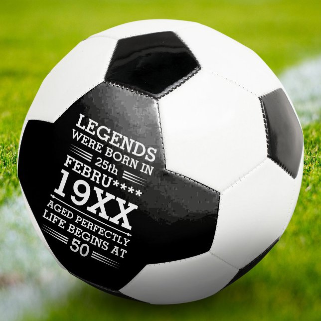 Custom Legends Were Born in Date Month Year Age Soccer Ball (Creator Uploaded)