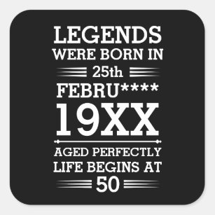 Custom Legends Were Born in Date Month Year Age Square Sticker