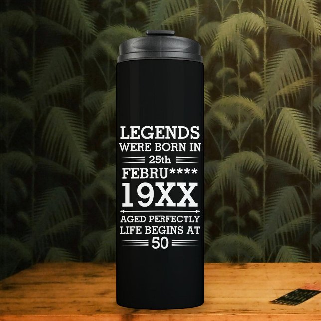 Custom Legends Were Born in Date Month Year Age Thermal Tumbler (Creator Uploaded)