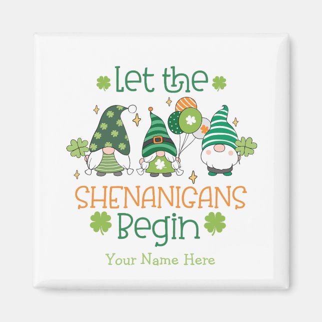 Custom Let the Shenanigans Begin Green Gnomes Magnet (Front)