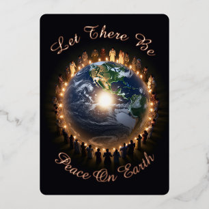 Custom Let There Be Peace On Earth Global Peace Foil Holiday Card