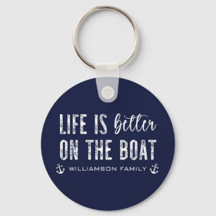Custom Life is better on the Boat   Boat Life Key Ring