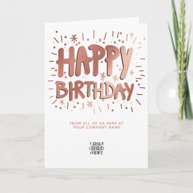 Custom Logo Faux Rose Gold Happy Birthday White Card (Front)