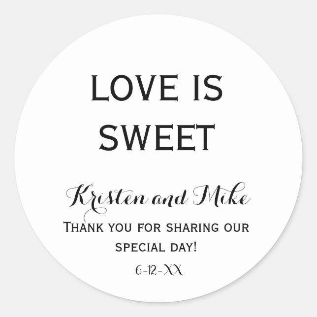 Custom Love is Sweet Wedding Classic Round Sticker (Front)