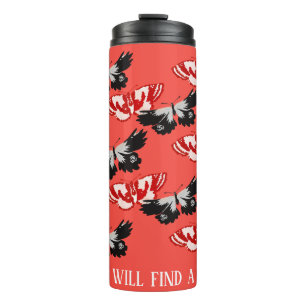 Custom Love Will Find A Way With Butterflies Thermal Tumbler