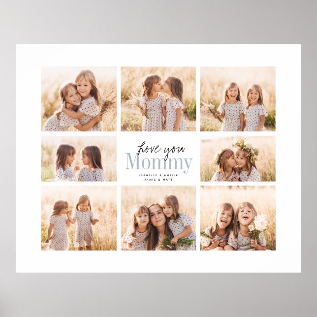 Custom Love You Mummy Mothers Day Photo Collage Poster (Front)