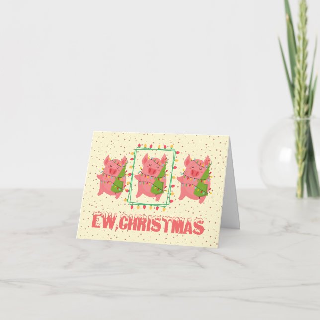 Custom Made Ew Christmas Funny Pigs Anti  Holiday Card (Front)