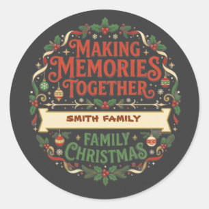 Custom Making Memories Together Family Christmas Classic Round Sticker