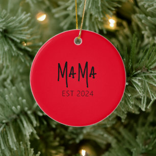 Custom Mama Est 2024 - Personalised Ceramic Ornament