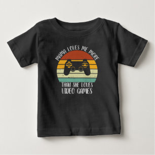CUSTOM Mama Loves Me More Than She Loves Video Gam Baby T-Shirt