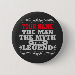 custom man myth legend 6 cm round badge