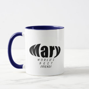 Custom "Mary" Best Mum and Friend, Black and White Mug