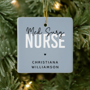 Custom Med Surg Nurse Medical-Surgical Nurse Ceramic Ornament