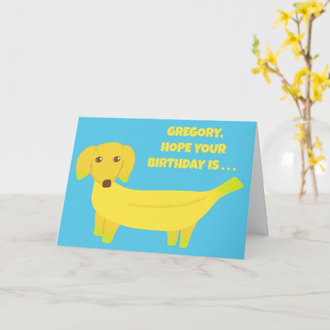 Custom Message Banana Dog Funny Birthday Card (Yellow Flower)