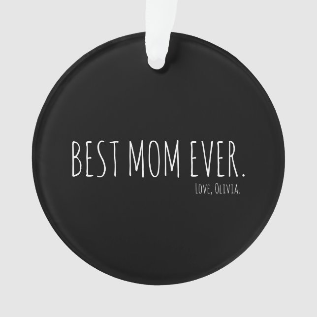 Custom Minimal Best Mum Ever Mothers Day   Ornament (Front)