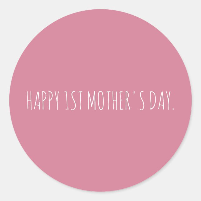 Custom Minimal Happy 1st Mothers Day   Classic Round Sticker (Front)