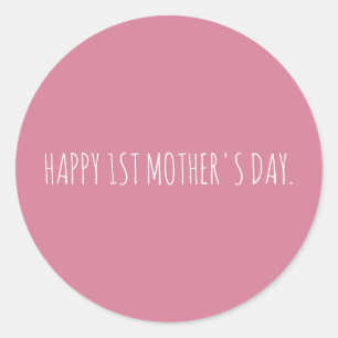 Custom Minimal Happy 1st Mothers Day   Classic Round Sticker