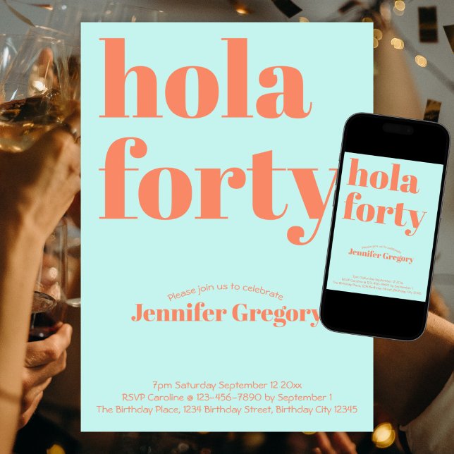 Custom Modern Teal Hola Forty 40th birthday  Invitation (Creator Uploaded)