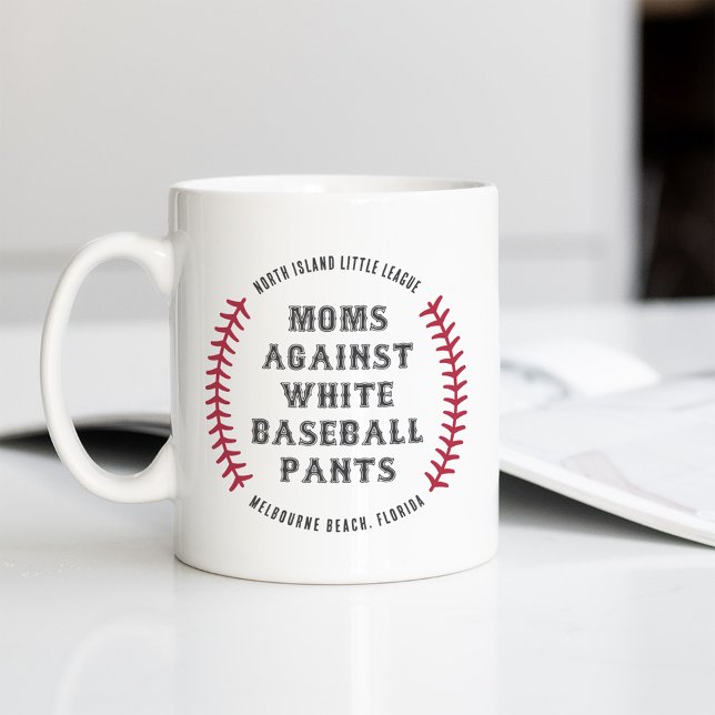 Custom "Moms Against White Baseball Pants" Coffee Mug (Creator Uploaded)