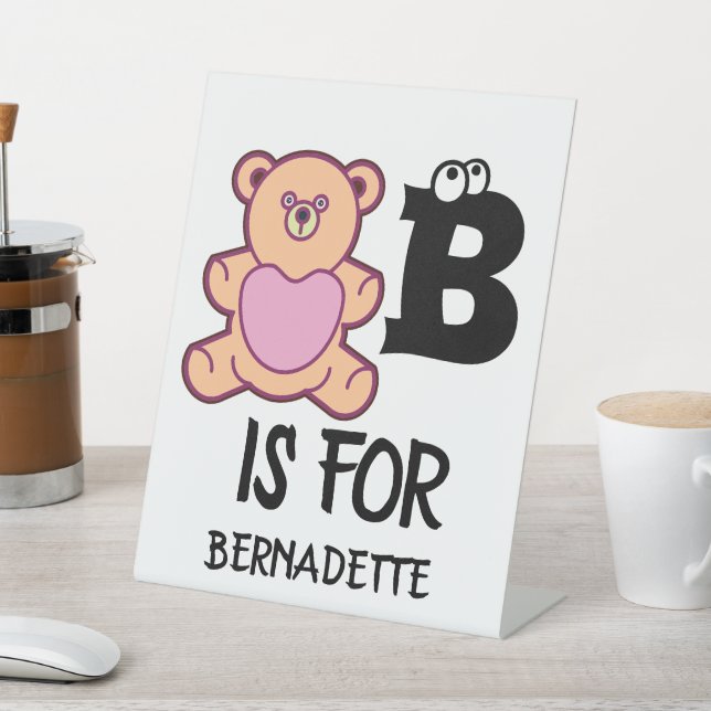 Custom monogram B is for bear funny cute animal Pedestal Sign (In SItu)