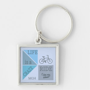 Custom Monogram Life is a Crazy Ride Key Ring