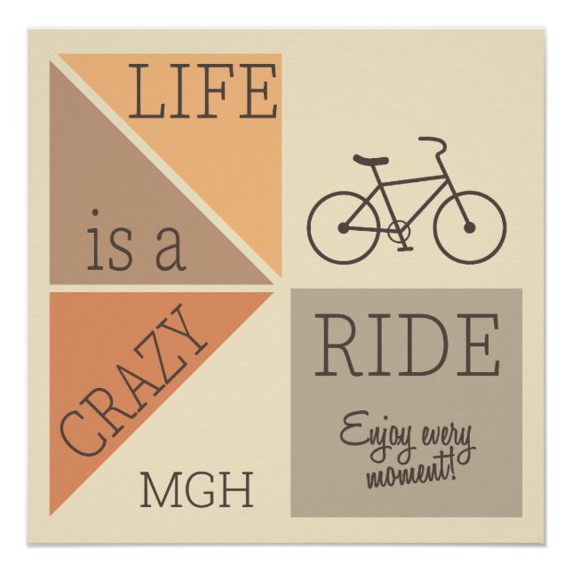 Custom Monogram Life is a Crazy Ride Poster (Front)