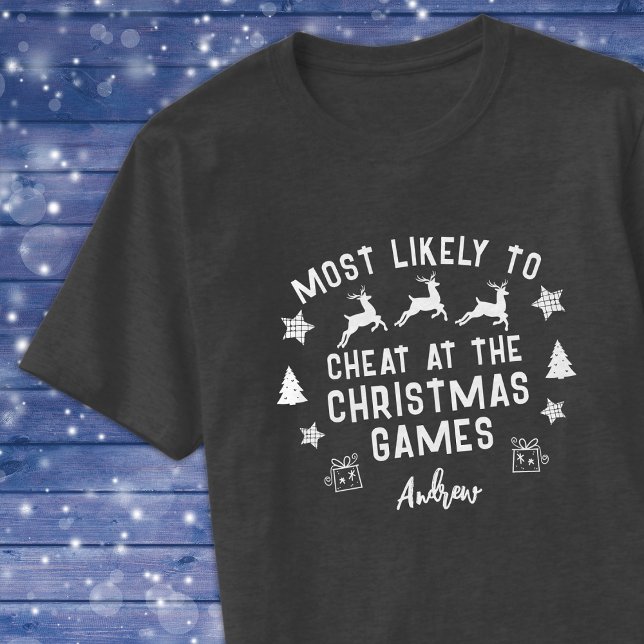 Custom Most Likely to Cheat at Games Christmas T-Shirt (Creator Uploaded)