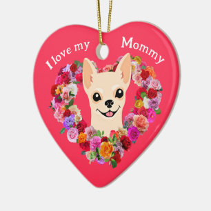 Custom Mother's Day Chihuahua Roses Heart Ceramic Ornament