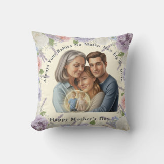 Custom Mother's day photo Always your babies Cushion