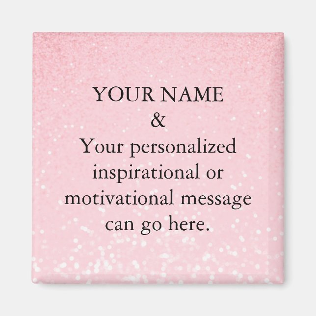 Custom Motivational Message Pink Glitter Magnet (Front)