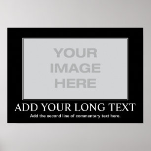 Custom Motivational Poster - Custom Demotivational