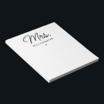 Custom Mrs. Est. Modern Elegant Script Newlywed Notepad<br><div class="desc">Personalised Mrs. Modern Elegant Script Newlywed New Couple Wedding Gifts!</div>