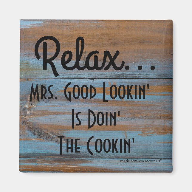 Custom Mrs Mr or Miss Good Lookin is Cookin magnet (Front)
