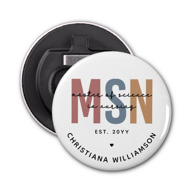 Custom MSN Master of Science in Nursing Graduation Bottle Opener (Front)