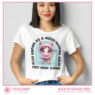 Custom Multi-Tasking Ninja First Grade Teacher T-Shirt