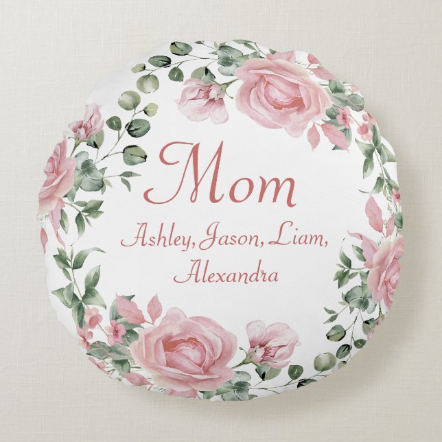 Custom Mum Pink Roses Floral 4 to 8 Kids Names Round Cushion (Front)