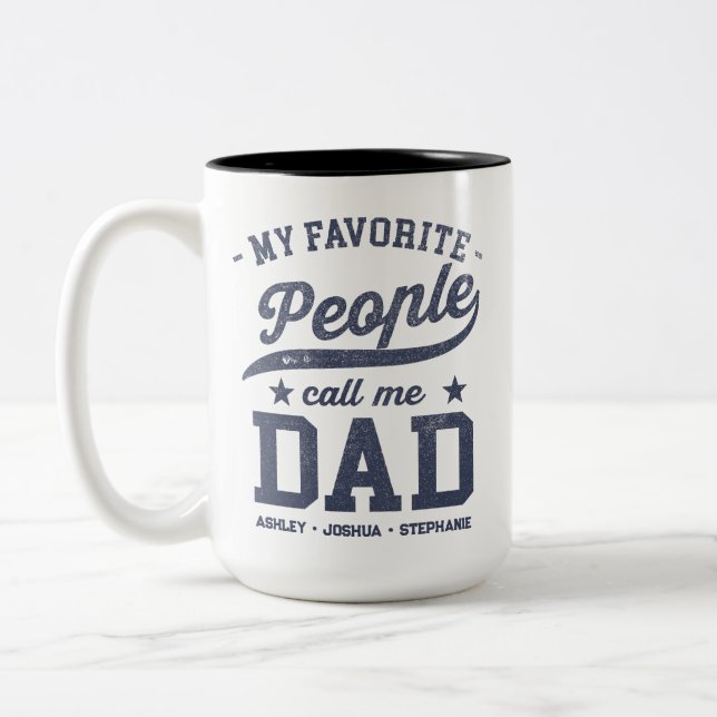 Custom My Favourite People Call Me Dad Funny       Two-Tone Coffee Mug (Left)