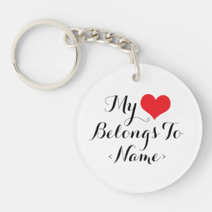 Custom My Heart Belongs To <Name> Key Ring
