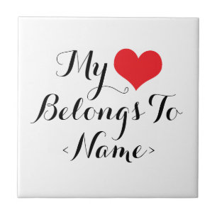 Custom My Heart Belongs To <Name> Tile