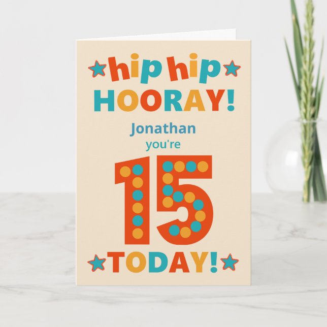 Custom Name 15th Birthday Hip Hooray Card (Front)
