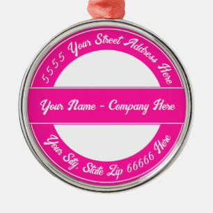 Custom Name Address Choose Font and Colours Pink Metal Ornament