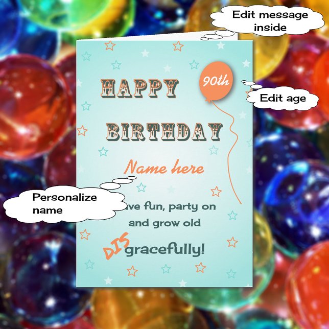 Custom name and age grow old disgracefully 90th card (Creator Uploaded)