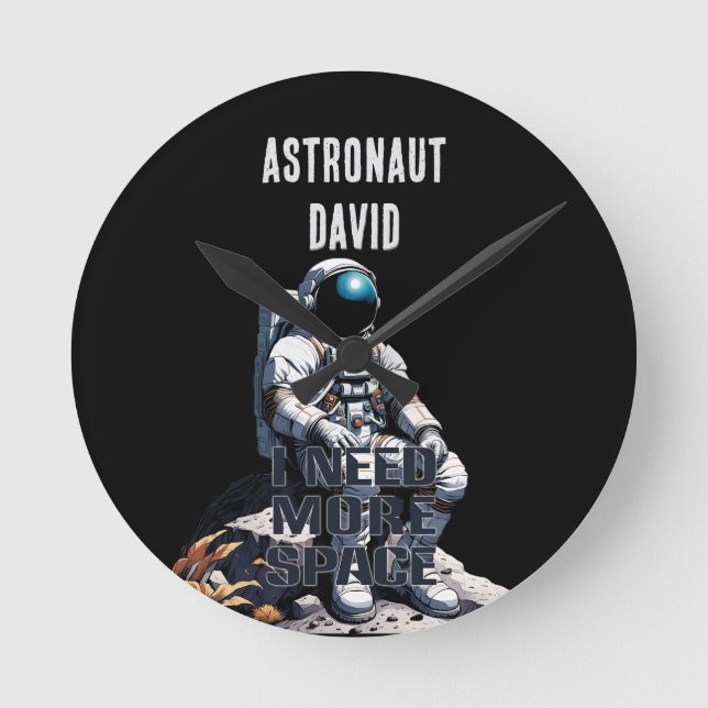 Custom Name Astronaut  - 'I Need More Space' Funy Round Clock (Front)