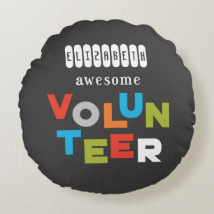 Custom Name, Awesome Volunteer Appreciation Round Cushion