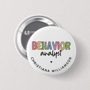 Custom Name Behaviour Analyst BCBA Gifts 6 Cm Round Badge