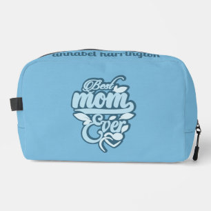 Custom Name "Best Mum Ever" Dopp Kit